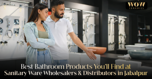 Read more about the article Best Bathroom Products You’ll Find at Sanitary Ware Wholesalers & Distributors in Jabalpur