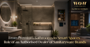 Read more about the article From Premium Bathrooms to Smart Spaces: Role of an Authorised Dealer of Sanitaryware Brands